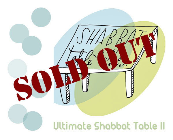 Ultimate Shabbat Table - Sold Out!